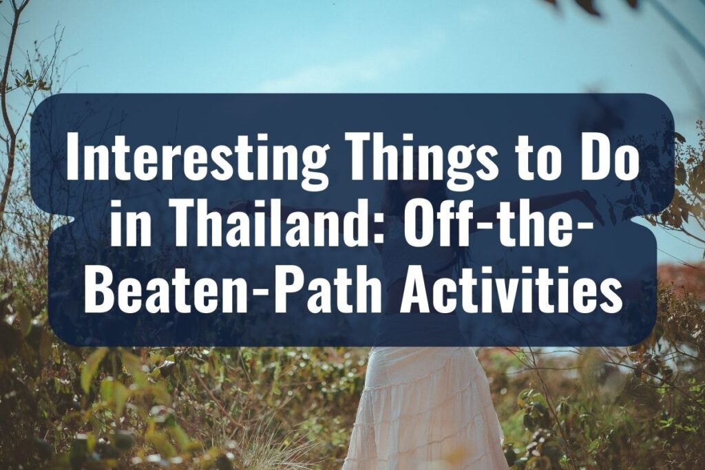 interesting things to do in thailand