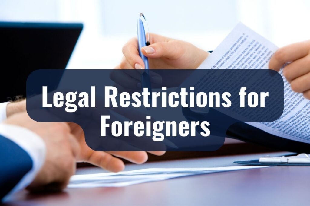 Legal Restrictions for Foreigners