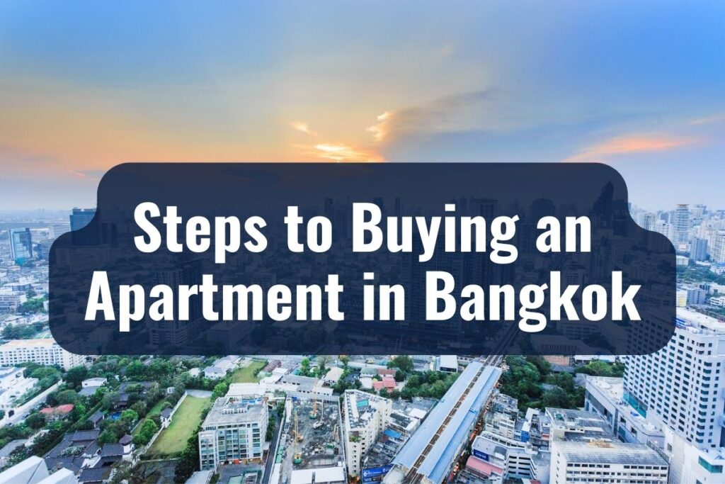 Steps to Buying an Apartment in Bangkok