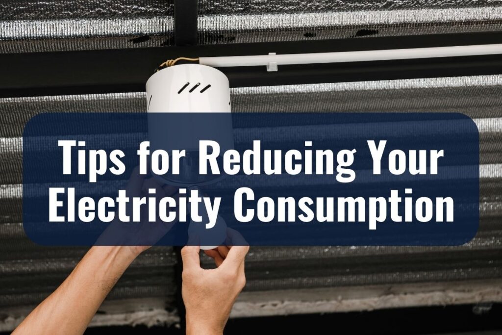 Tips for Reducing Your Electricity Consumption