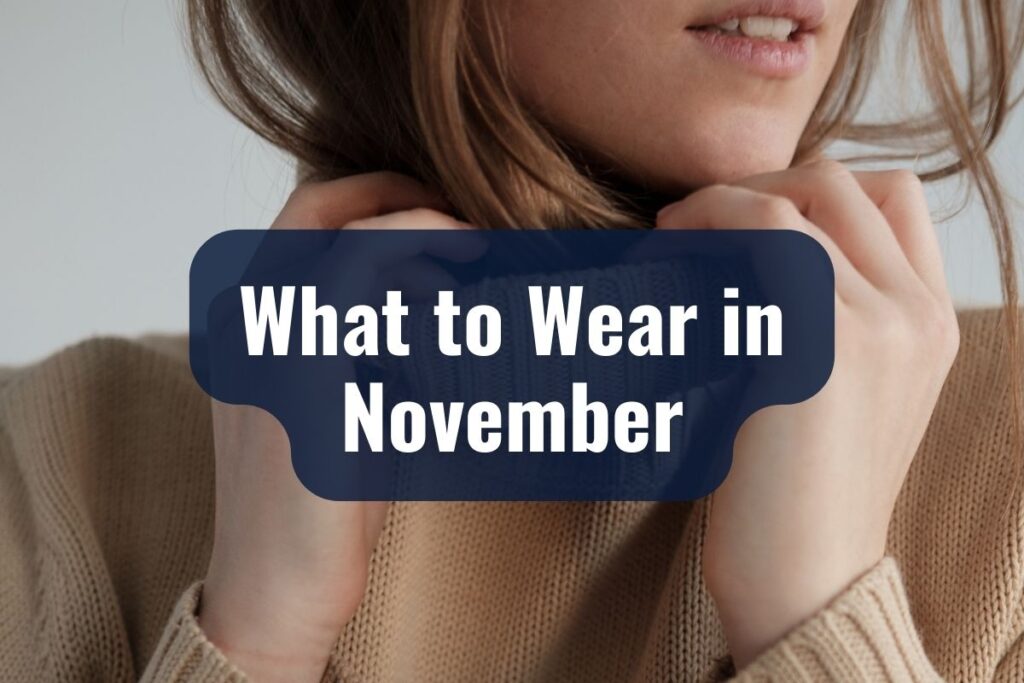 What to Wear in November