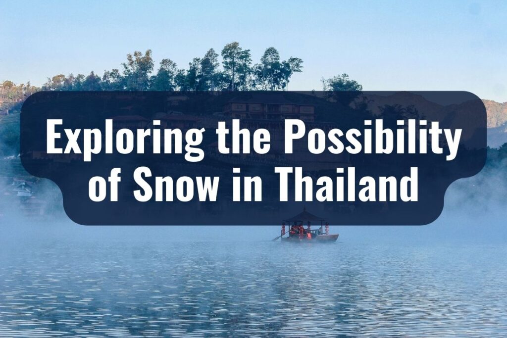 does it snow in thailand?