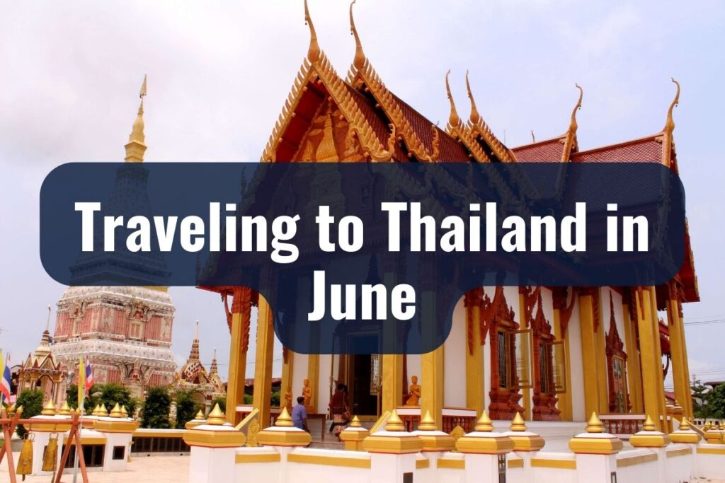 Traveling to Thailand in June